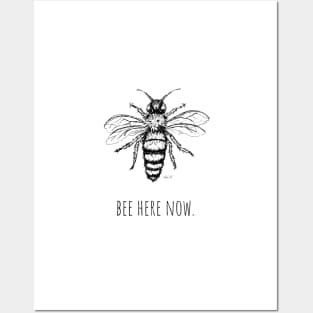 Bee Here Now Posters and Art